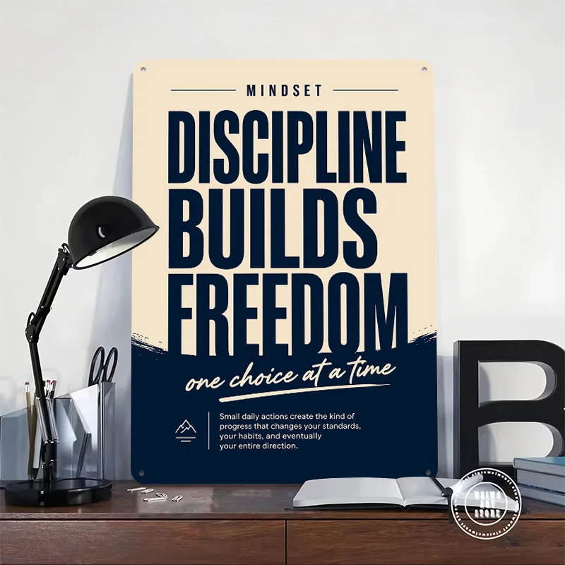 Mindset Discipline Builds Freedom Motivational Poster Retro 3D Printed Metal Signs Customized Wall Hanging Gift for Office Decor