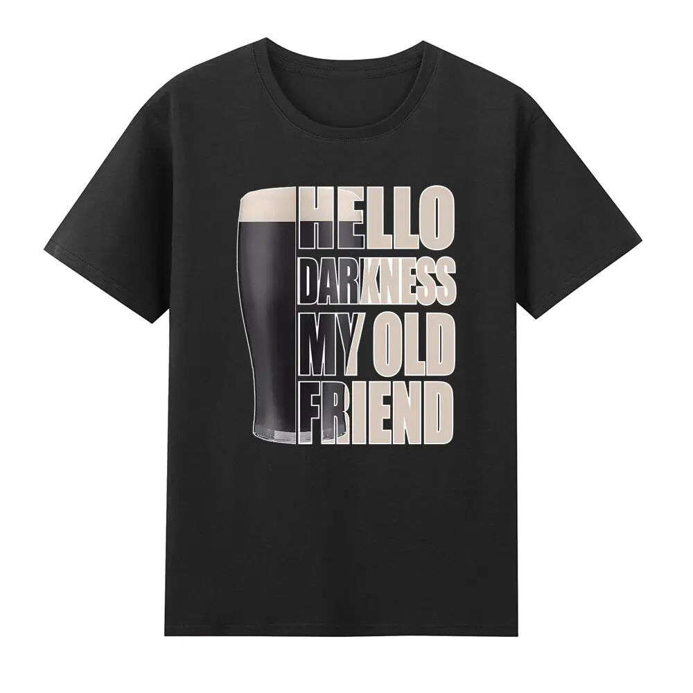 

Hello Darkness My Old Friend Funny Stout Dark Beer T-Shirt