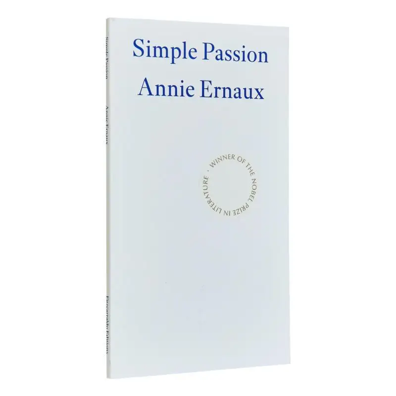 

Книга Simple Passion Annie Ernaux Fitzcarraldo Editions 9781804270554