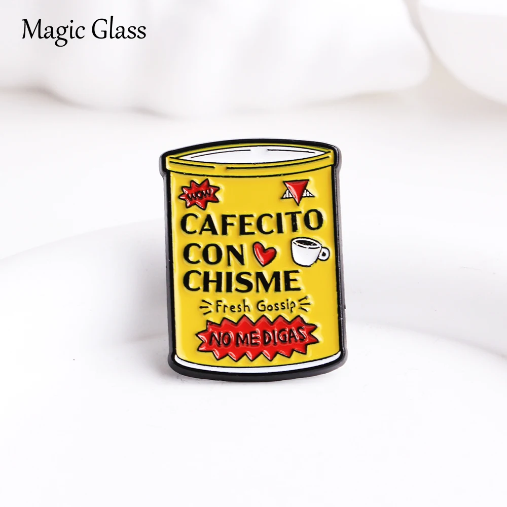 Cafecito Con Chisme Can Enamel Pin, Fresh Gossip Coffee Can Lapel Brooch, Spanish Funny Quote Badge Clothing Decor Gift