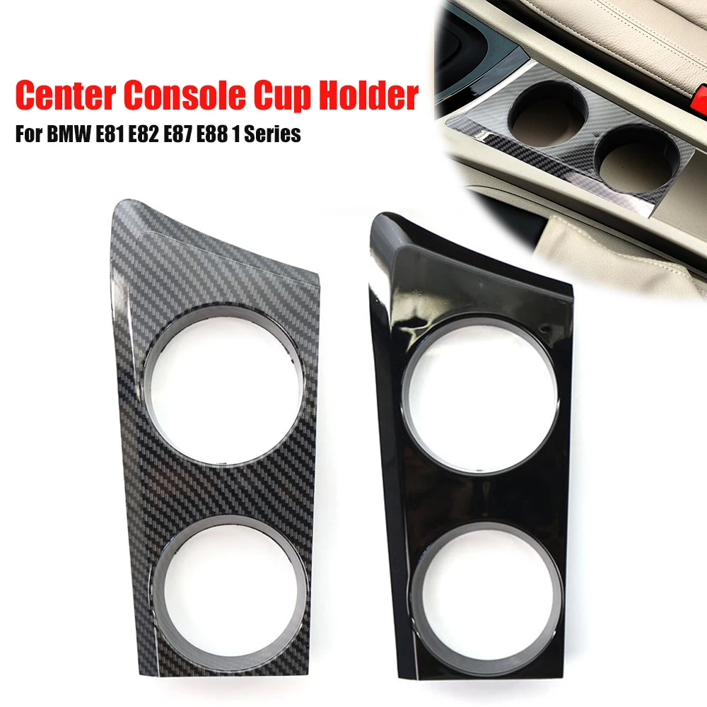 

Water Cup Holder Cover Carbon Fiber Center Console Cup Holder Panel Trim Cover for BMW E81 E82 E87 E88 1 Series 120i 04-11 LHD