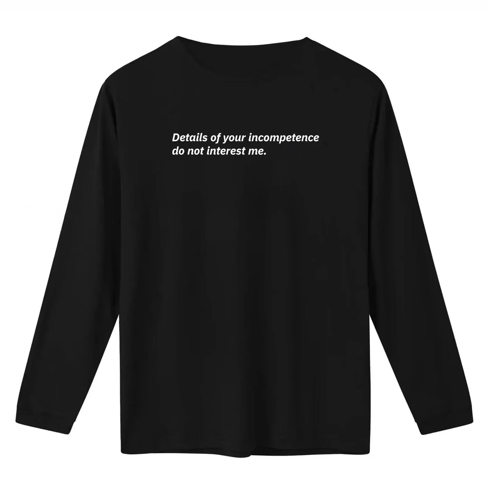 Details of your incompetence do not interest me. T-Shirt Summer Casual Cotton Tee Oversized Streetwear Tops Unisex Men Women