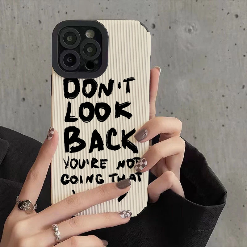 Don't Look Back Quote Phone Cases for IPhone 11 Case 14 Pro Max 15 Pro Max IPhone Case for IPhone 13