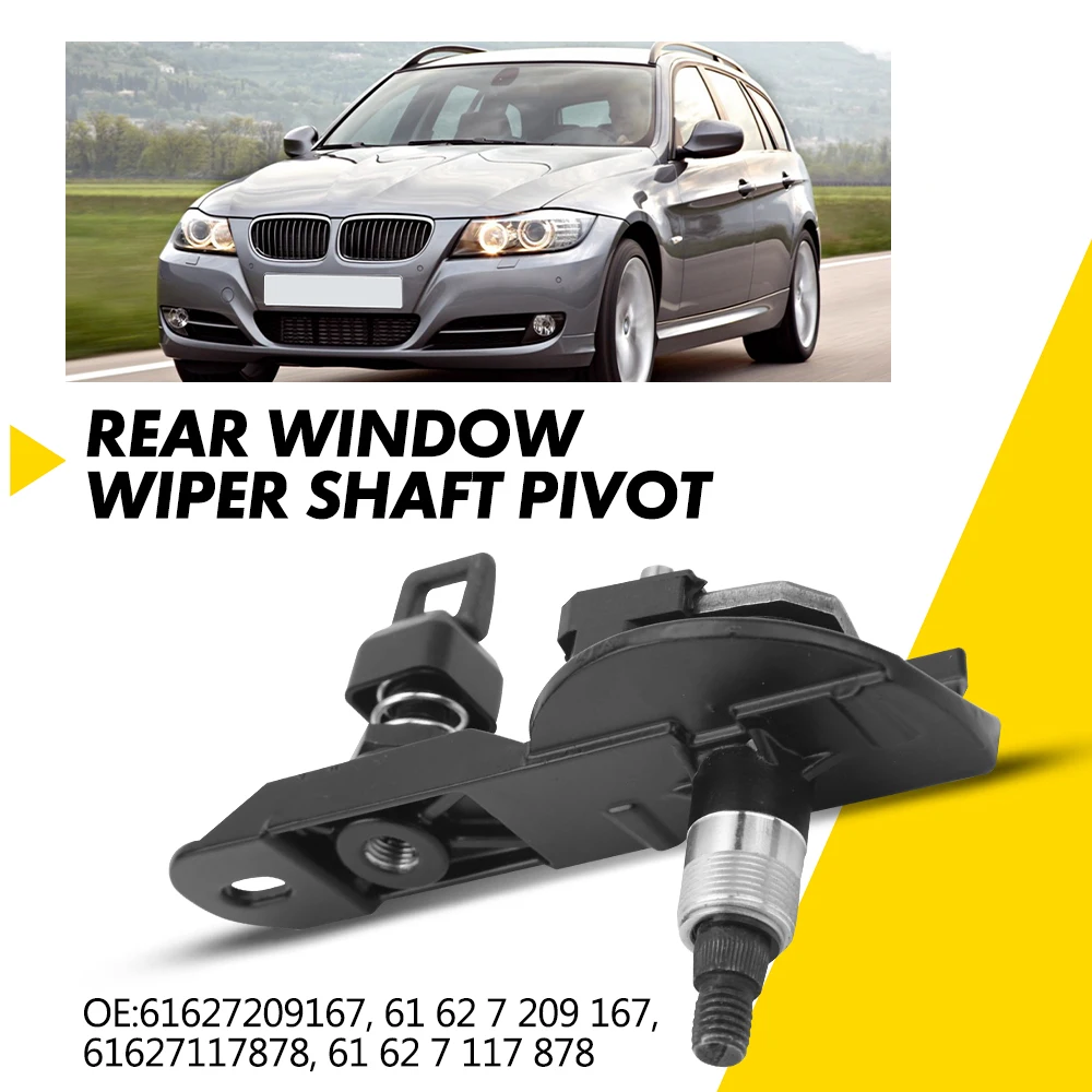 Rear Window Wiper Shaft Pivot Fits For BMW 3 Series Touring E91 E61 2004 2005 2006 2007 2008 2009 2010 Wipershaft Pivot