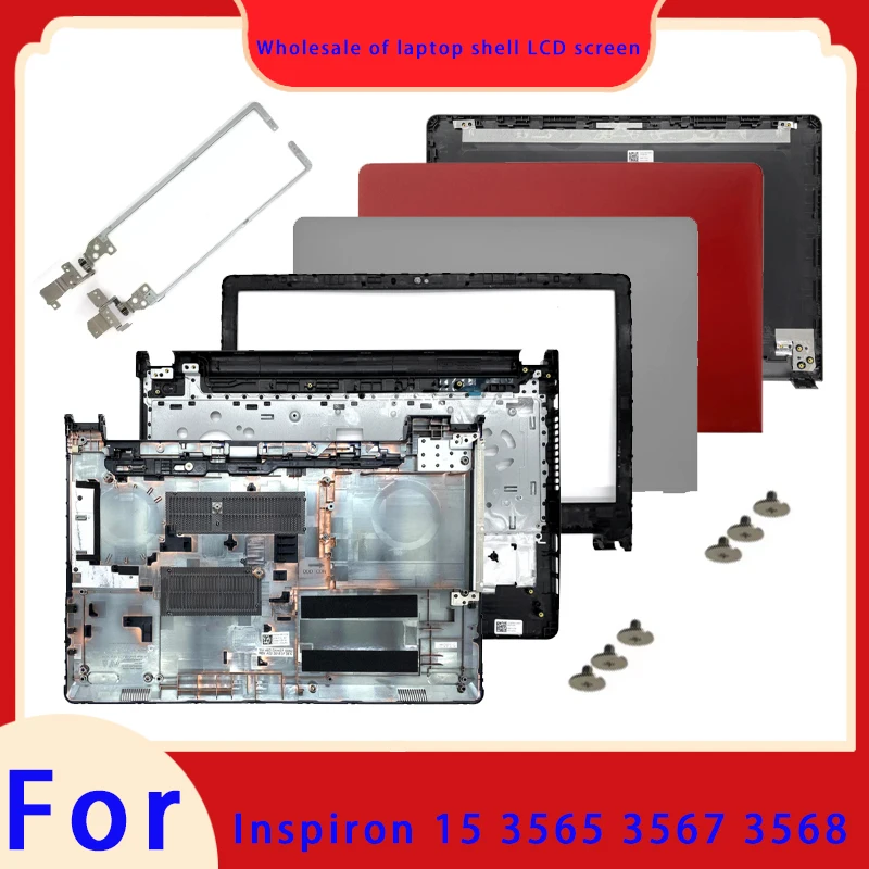 Suitable for Inspiron 3567 3576 3568 series laptops LCD screen top cover screen frame palm rest bottom shell hinged keyboard