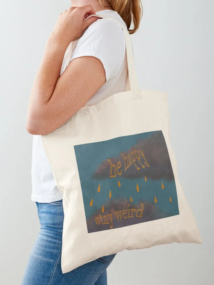Be Happy, Stay Weird Tote Bag sac pour femme tote bags men Cloth bags