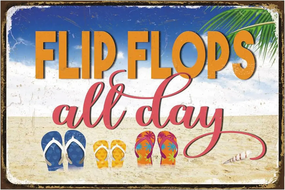 Retro Funny Tin Sign Metal Poster Vintage Beach Wall Décor, Flip Flops All Day, Humor Wall Art Decor Cute Decorations Gifts for