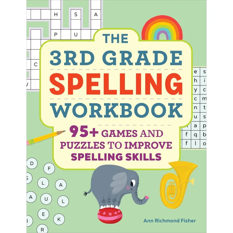 The 3rd Grade Spelling Workbook 95 Games And Puzzles To Improve Spelling Skills Richmond Fisher Ann Callisto 9781638787358 Book