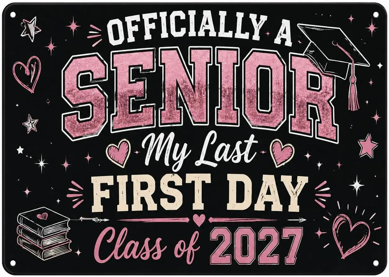 Senior 2027 Tin Sign, Last First Day of School Photo Prop, 8 x12 Inch 12x16inch