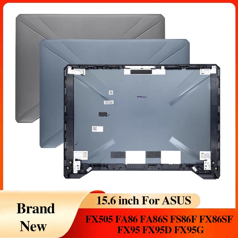 

For ASUS FX505 FX86 FX86S FX86F FX86SF FX95 FX95D FX95G 15.6 inch Metal NEW Laptop LCD Back Cover Blue Gray Computer Case