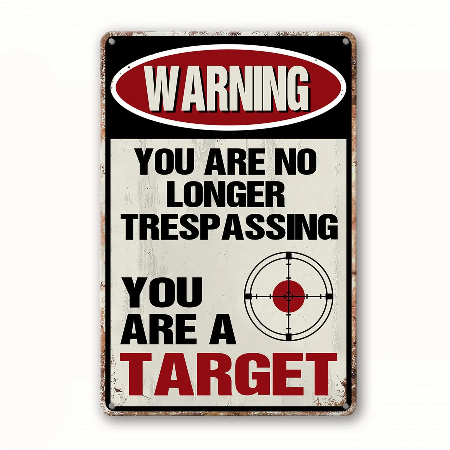 

Funny No Trespassing Sign, Metal Warning Tin Signs, You Are No Longer Trespassing You Are A Target Sign, Yard Sign Garage Wall D