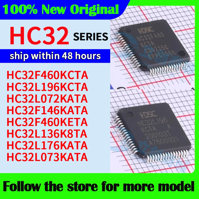 HC32F460KCTA HC32L196KCTA HC32L072KATA HC32F146KATA HC32F460KETA HC32L136K8TA HC32L176KATA HC32L073KATA Haute qualité Nouveau