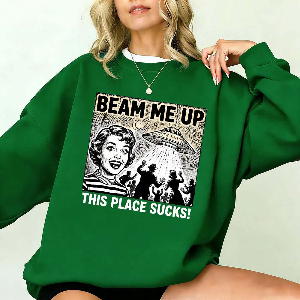 Beam Me Up This Place Sucks Sweat-shirt unisexe drôle citation de science-fiction espace humour film graphique sweat à capuche inspiré Sublimation femmes