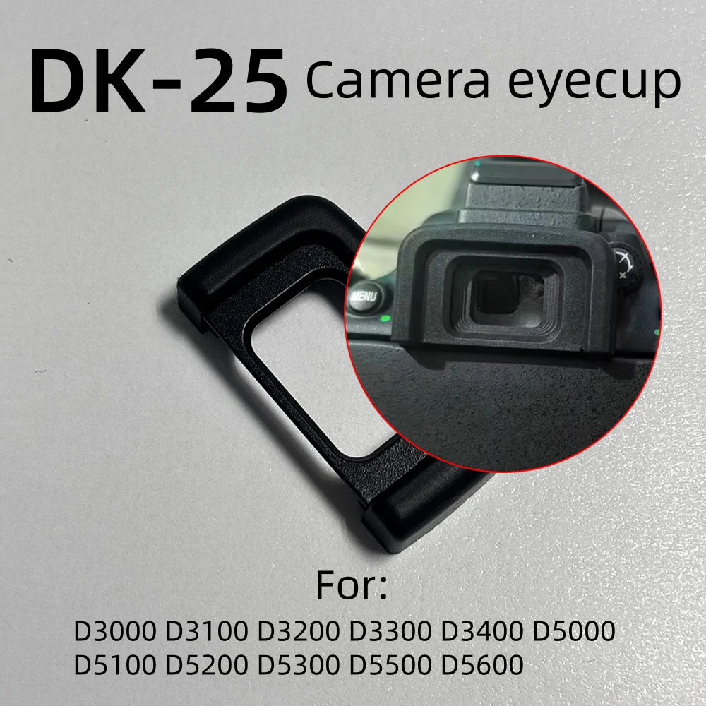 Soft DK-25 Eyecup Viewfinder Protector DK25 for Nikon D3100 D3200 D3300 D3400 D5100 D5200 D5300 D5500 D5600 Camera Accessories