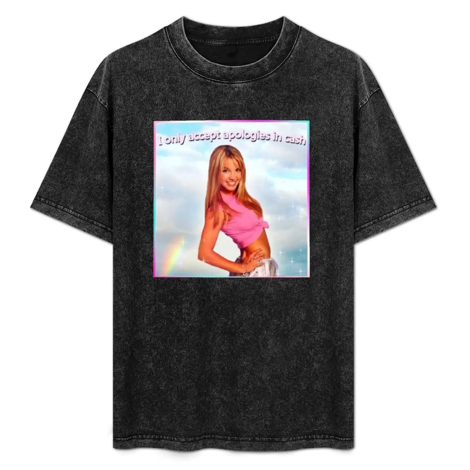 

I only accept apologies in cash T-Shirt t shirt personalised printed t shirts for man T-Shirt