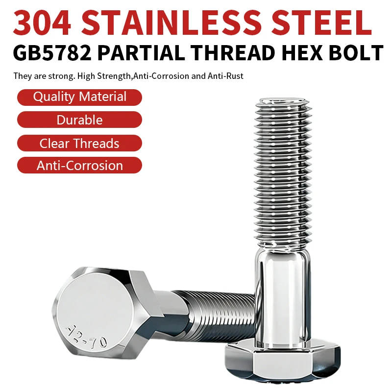 GB/T 5782 M8 M10 304 Stainless Steel Partial Thread Hex Bolt A2-70 Hardware Fasteners