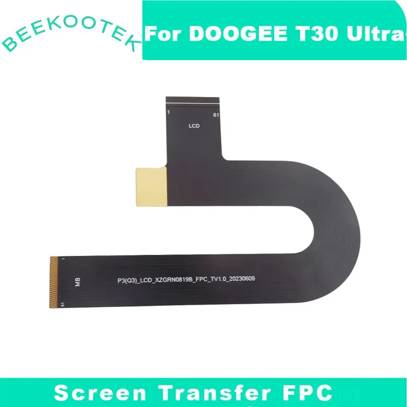 New Original DOOGEE T30 Ultra Cable Screen Transfer Cable flex FPC Accessories For DOOGEE T30 Ultra Tablet