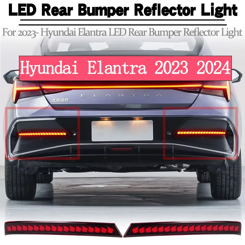 

2 PCS 3 Functions For Hyundai Elantra 2023 2024 Rear Bumper Reflector Brake Light Red Lens LED Car Warning Fog Lamp turn signal