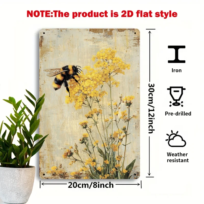 2D Flat - A Vintage-Style 2D Flat Metal Sign Featuring a Bumblebee And Yellow Flowers, Measuring 7.87X11.81 inch. This Rustic Wa