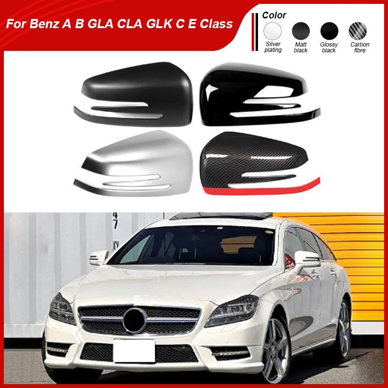 

for Mercedes Benz A B GLA CLA GLK C E Class W204 W212 X156 W218 W176 C117 W176 Car Carbon Fibre Side Rearview Mirror Cover Trim