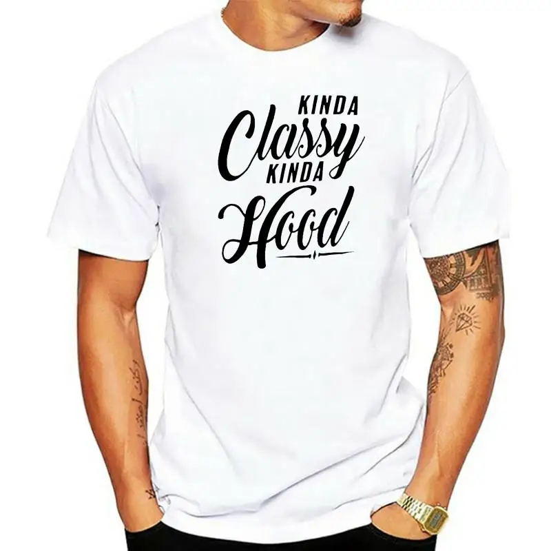 Men t shirt Kinda Classy Kinda Hood Women t-shirt