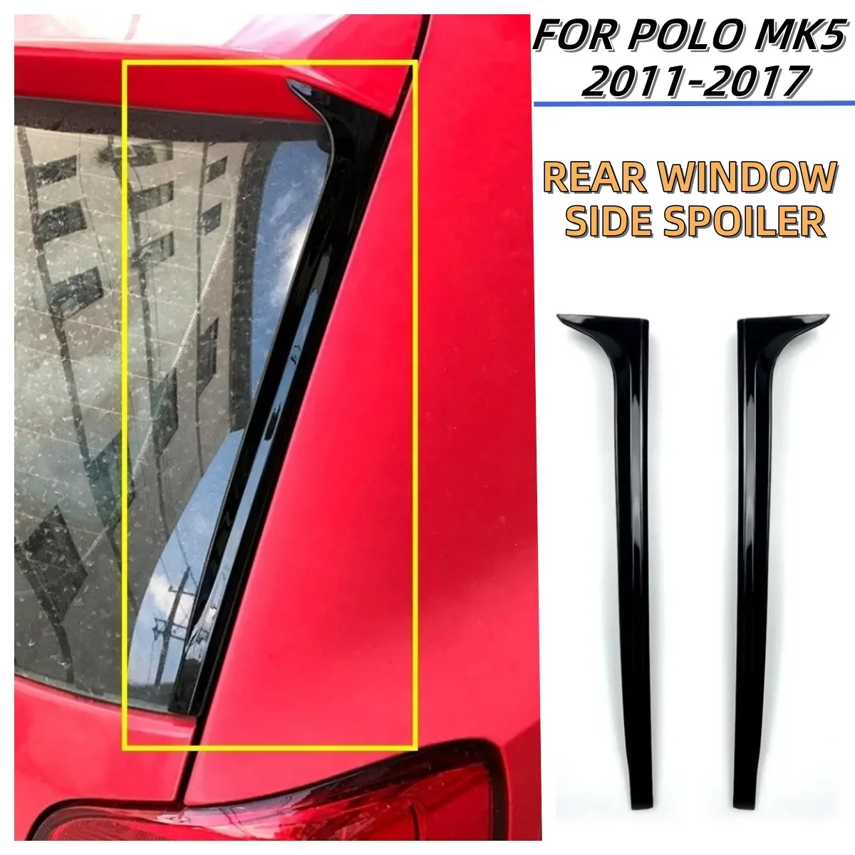 

2PCS Car Rear Window Side Spoiler Splitter For Volkswagen Polo MK5 2011-2017 With Side Wing Moulding Side Spoiler Wing Trim