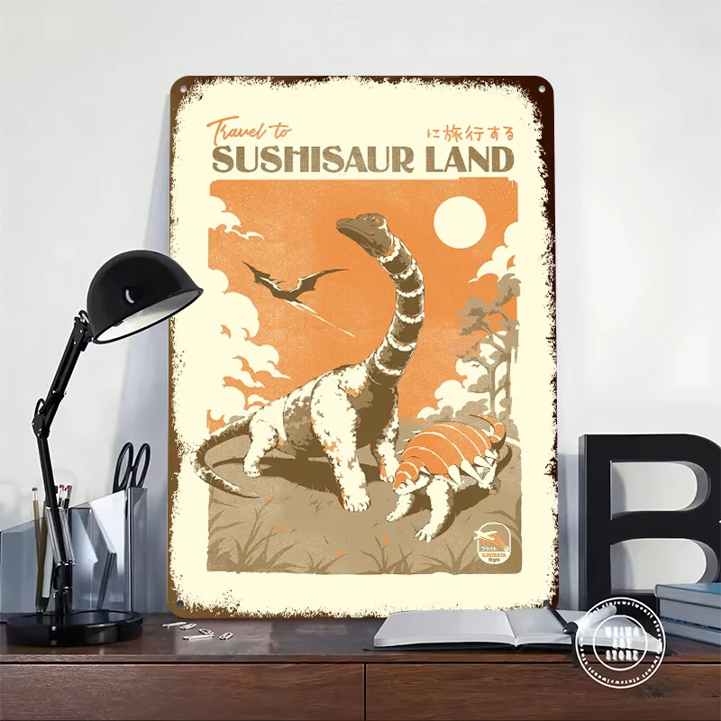 Sushisaur Land Poster Customized Wall Art Vintage Metal Signs Retro Tin Plaque for Man Cave Decoration Bedroom Decorations Decor
