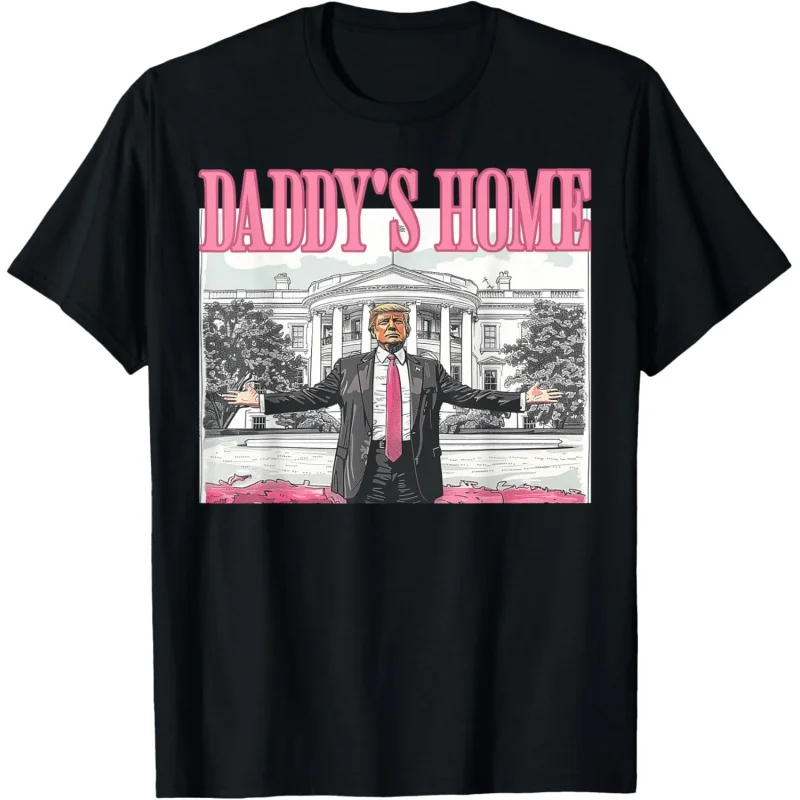 Trump Daddys Home White House 2024 T-Shirt Men's and Women's Loose Fitting Clothes