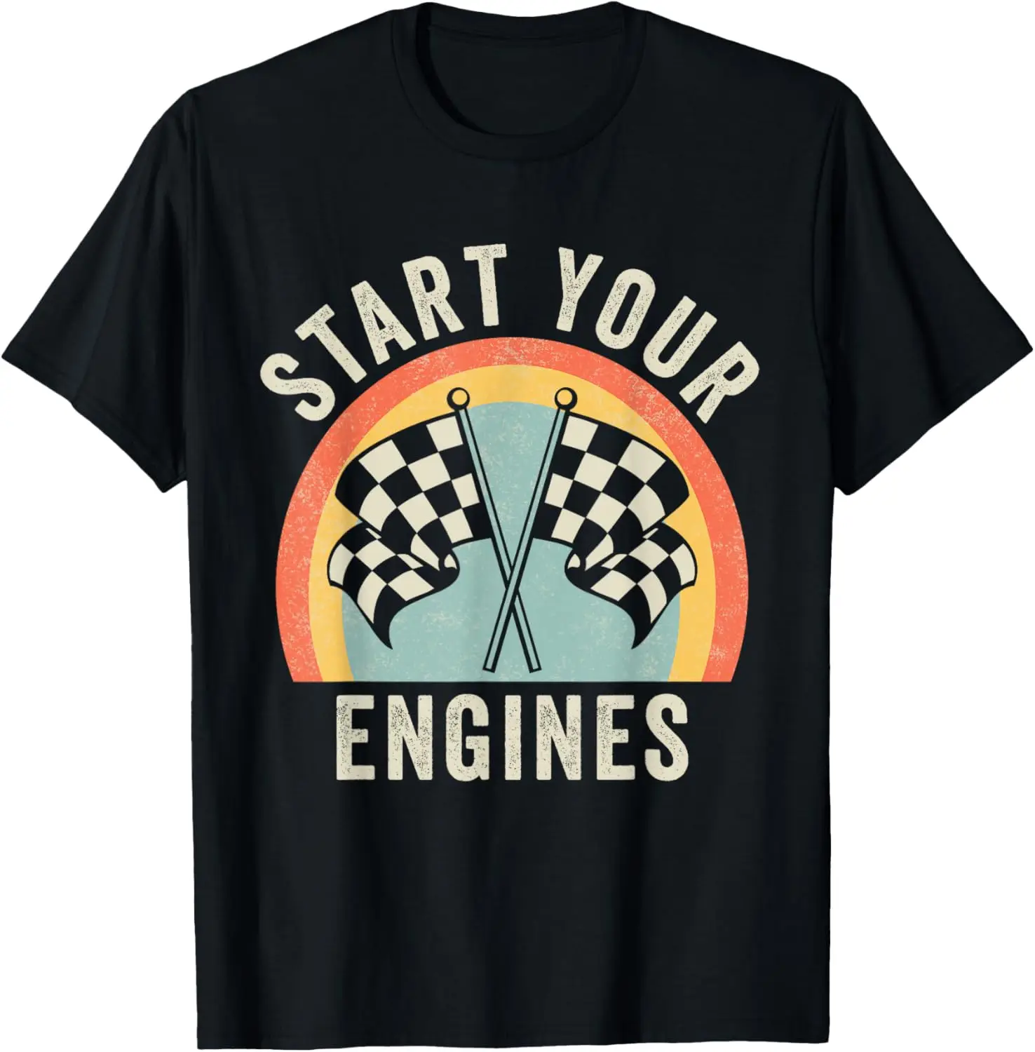 Start Your Engines Funny Saying Raceday Race Car Lovers T-Shirt Drag Racing Race Car Girl Girls Like Vintage T Shirt Ropa Hombre