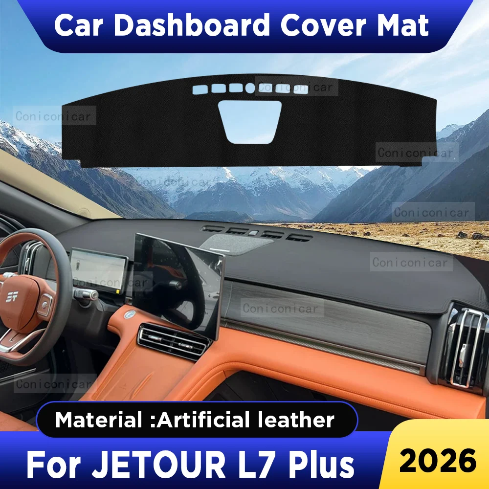For JETOUR L7 PLUS 2026 Car Dashboard Cover Mat Dash Board Sun Shade Pad Anti-UV Artificial Leather sun-proof Accessories