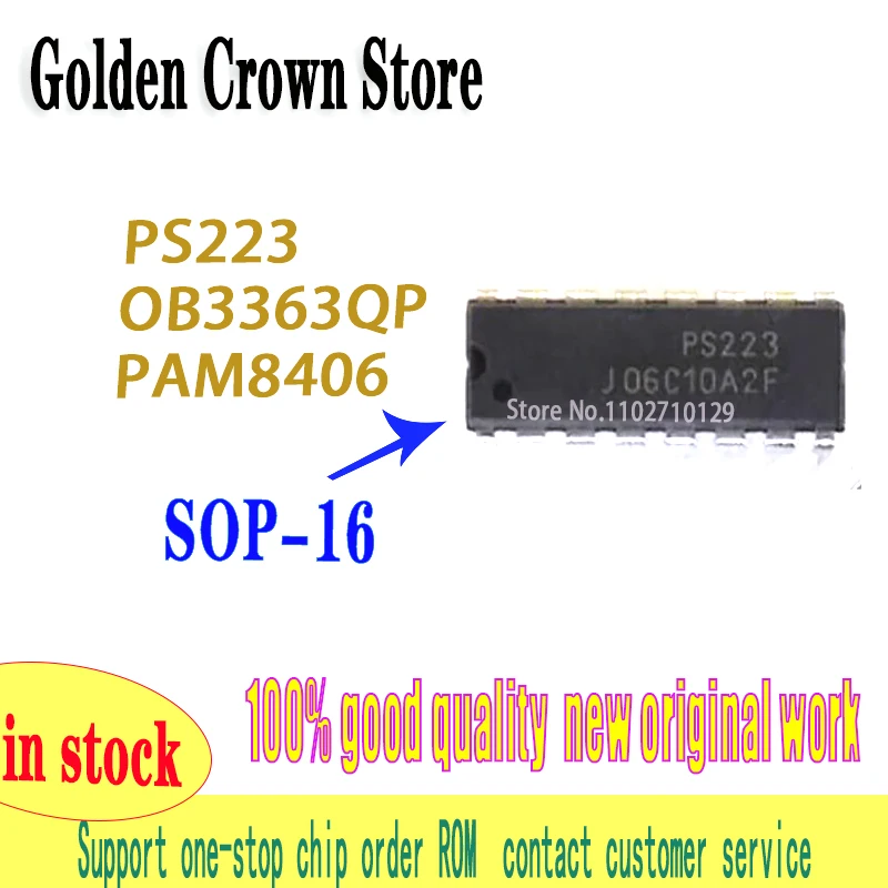 5pcs/lot IC PS223 PS223H SOP16  OB3363QP OB3363   PAM8406 8406  New and Original In Stock