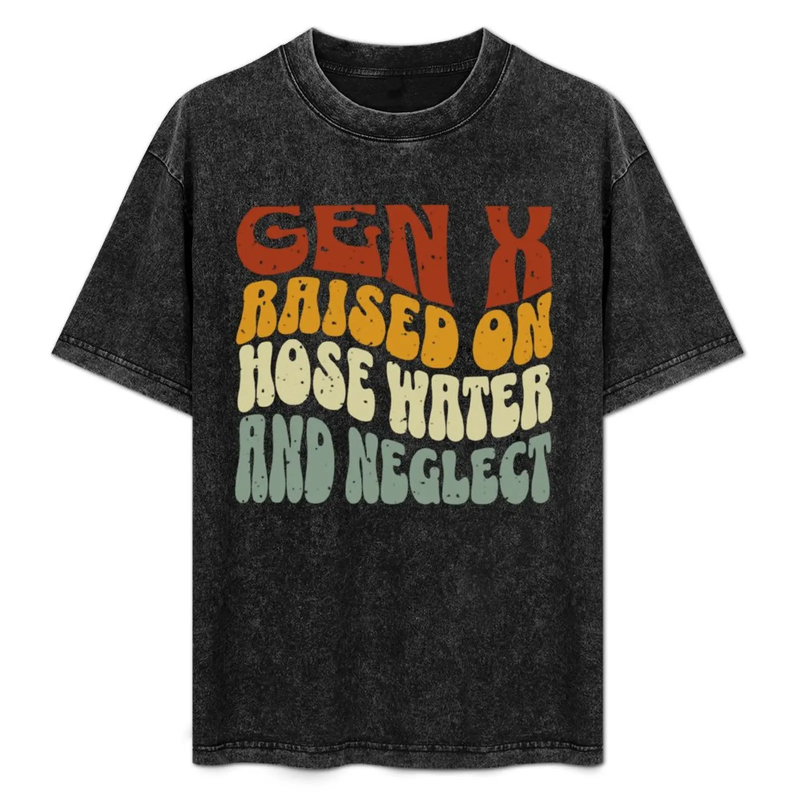Gen X Raised On Hose Water And Neglect : Gen X Resilience Pride T-Shirt Summer Sports Quick Dry T-Shirt