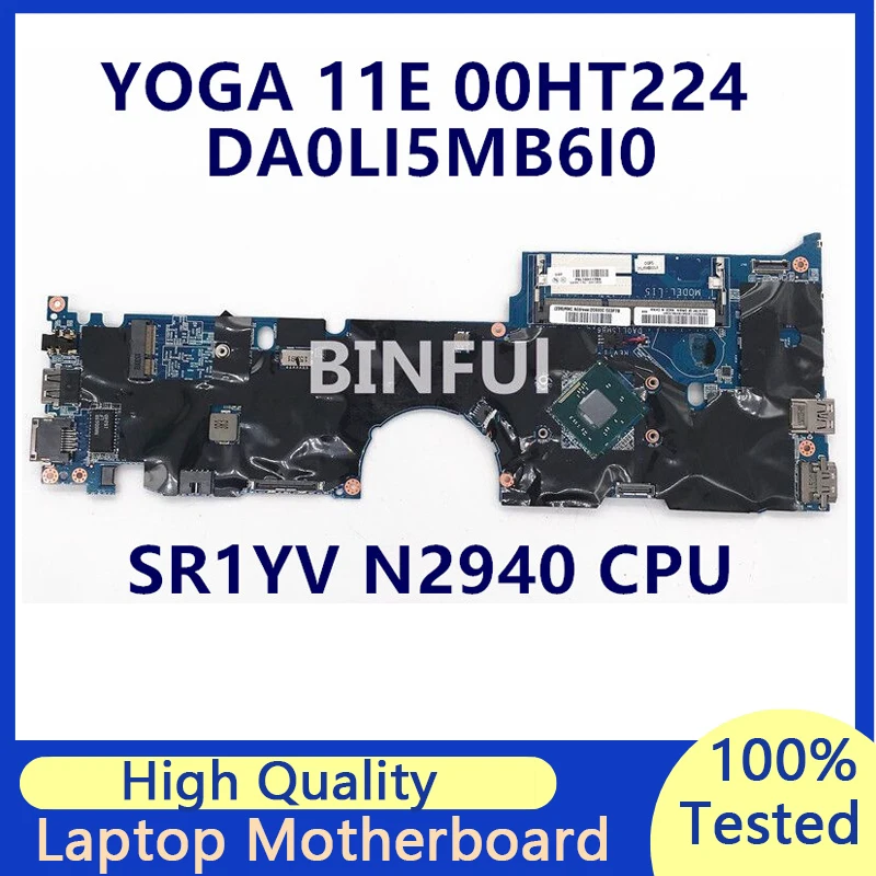 

Mainboard For Lenovo ThinkPad Yoga 11E FRU 00HT224 DA0LI5MB6I0 Laptop Motherboard With SR1YV N2940 CPU 100% Full Tested Good