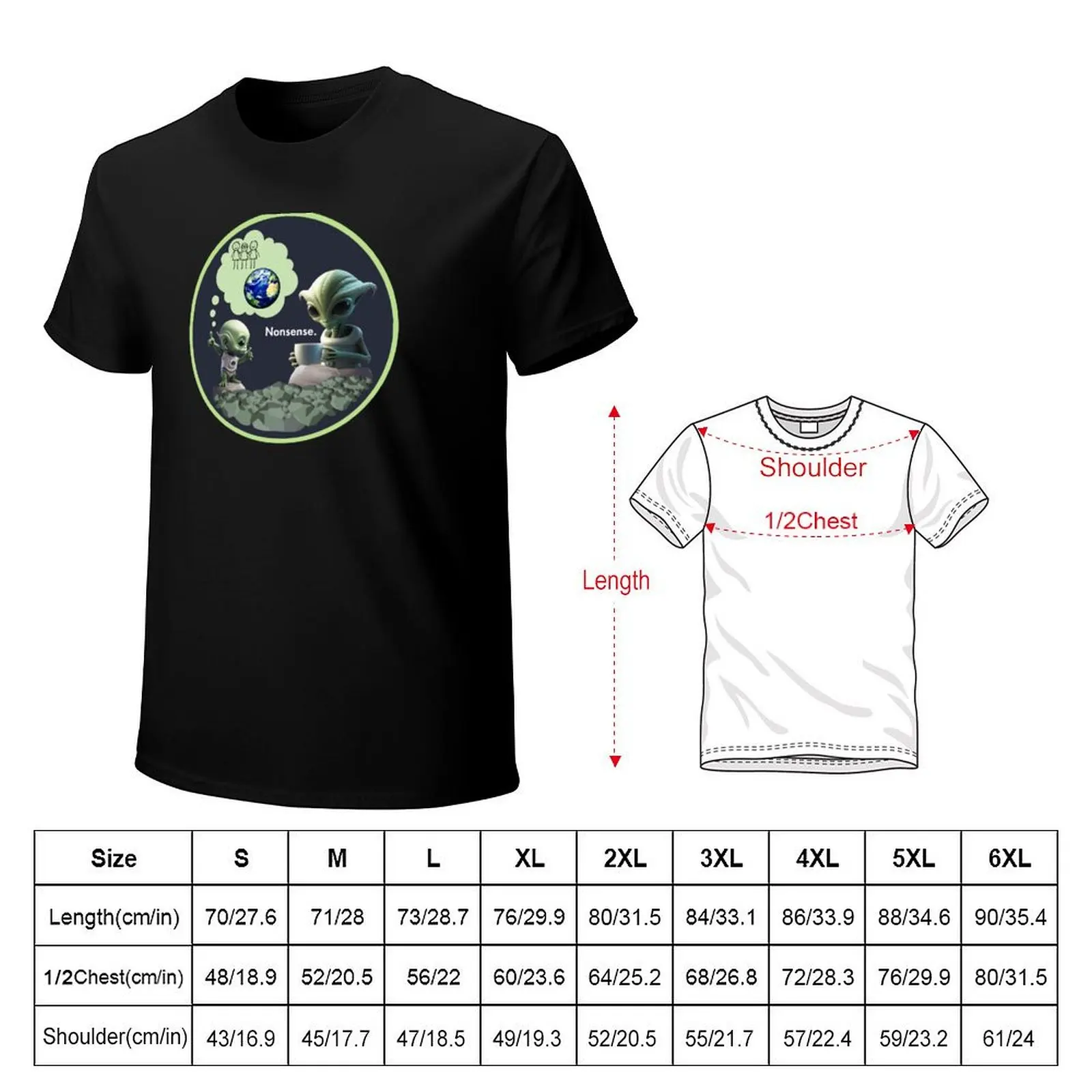 Nonsense. Alien Perspective of Planet Earth. T-Shirt anime t shirts for man T-Shirt