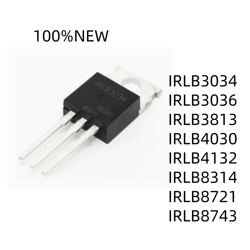(10Pcs) 100% New Irlb3034   Irlb3036   Irlb3813   Irlb4030   Irlb4132   Irlb8314   Irlb8721   Irlb8743 Pbf To-220 N-Channel Mos Field-Effect Transistor