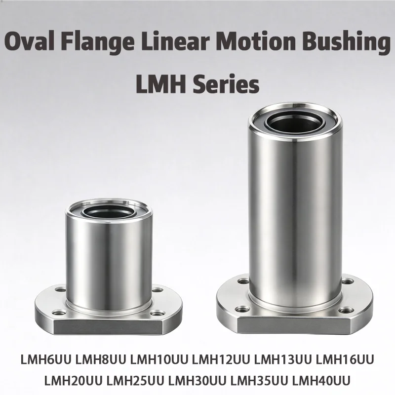 LMH Series Oval Flange Linear Ball Bushing LMH6UU LMH8UU LMH10UU LMH12UU LMH16UU LMH20UU LMH30UU For Automation & CNC Router