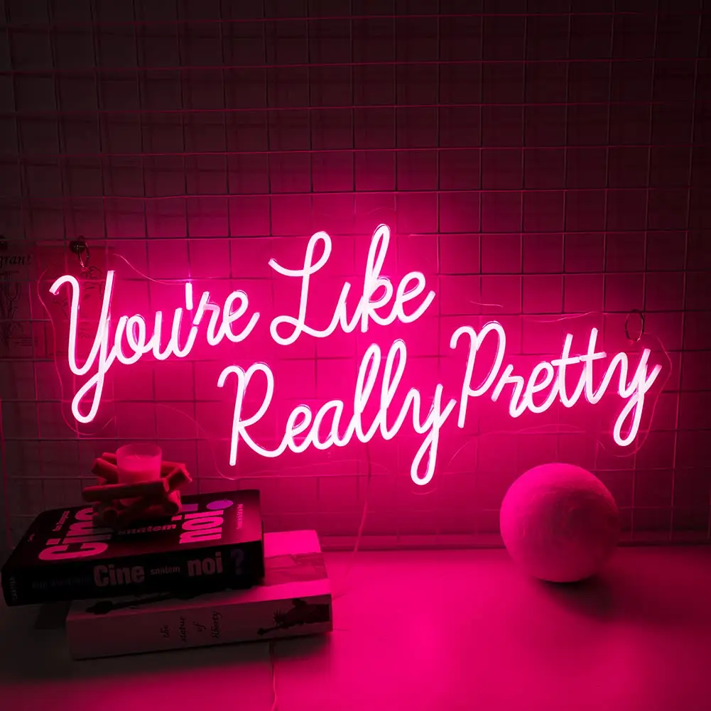 

You're like really pretty Neon Sign Led Neon Light Beauty Salon Decor Neon Sign Bedroom Light Sign for Wall Art Gift For Her