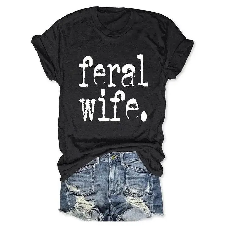 

"Minimalist Edgy T - Shirt: Showcasing The Bold, Distressed Phrase 'feral Wife.' For A Fierce Vibe"