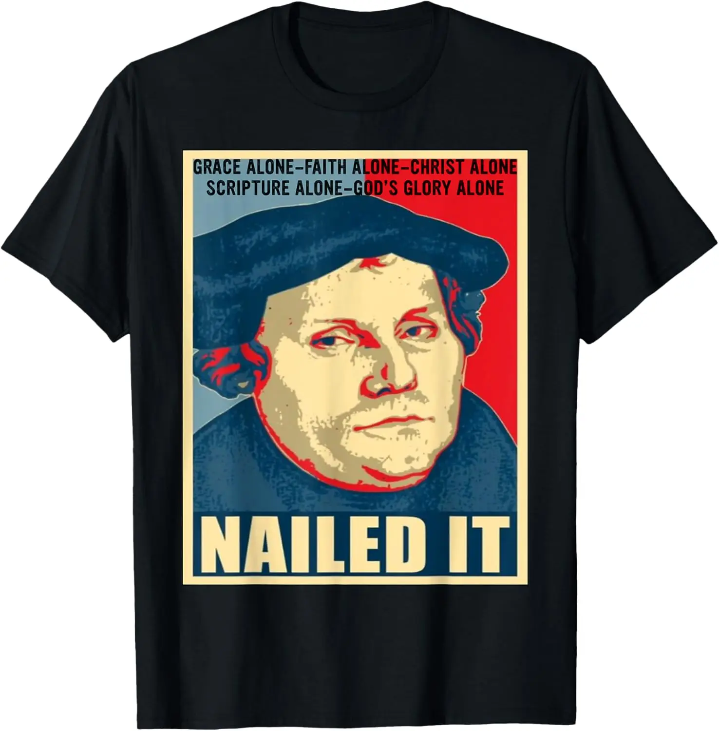 Nailed It Protestant Reformation Day Martin Luther Lutheran T-Shirt