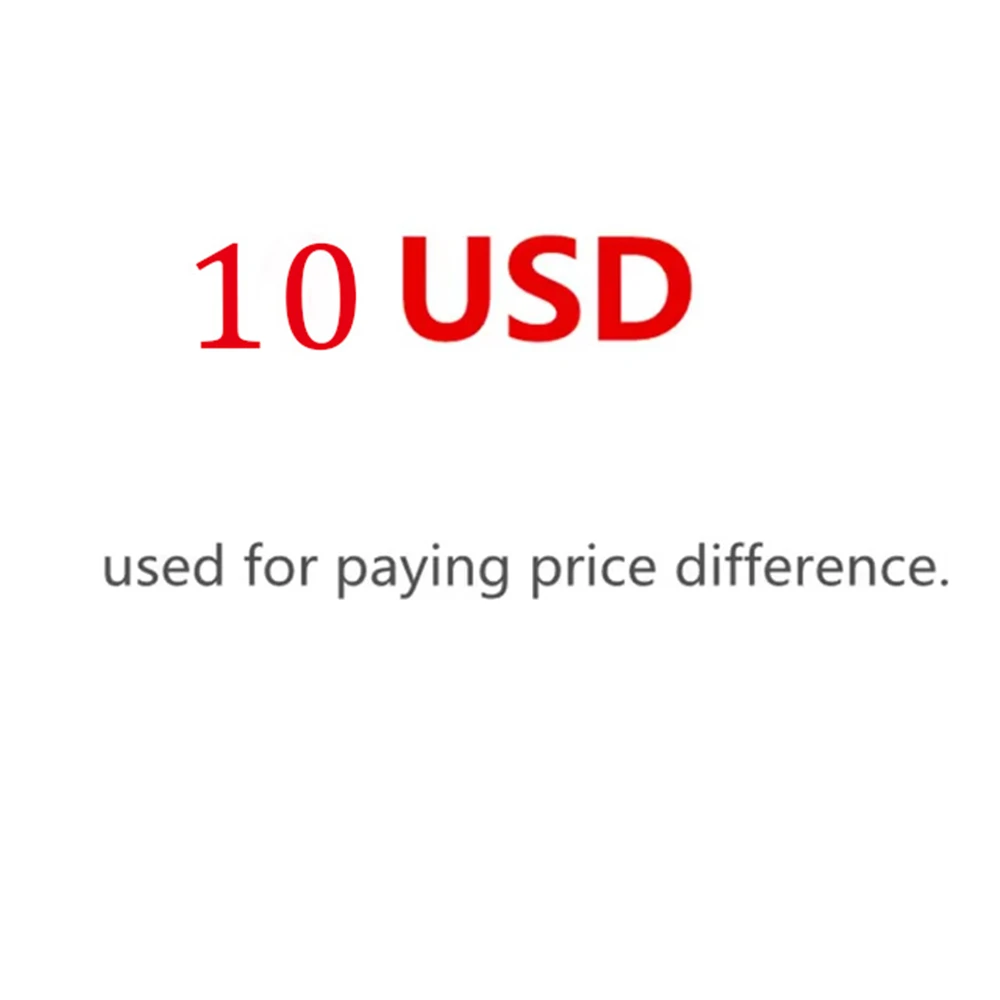 

10USD used for paying price difference