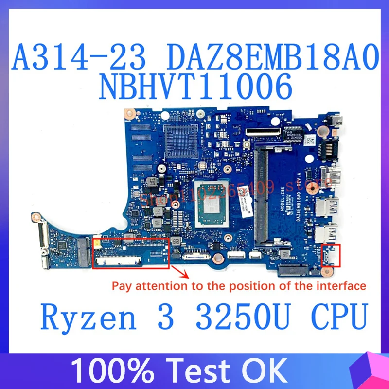 DAZ8EMB18A0 High Quality Mainboard NBHVT110062 For Acer A314-23 A315-23 Laptop Motherboard With Ryzen 3 3250U CPU 100% Tested OK