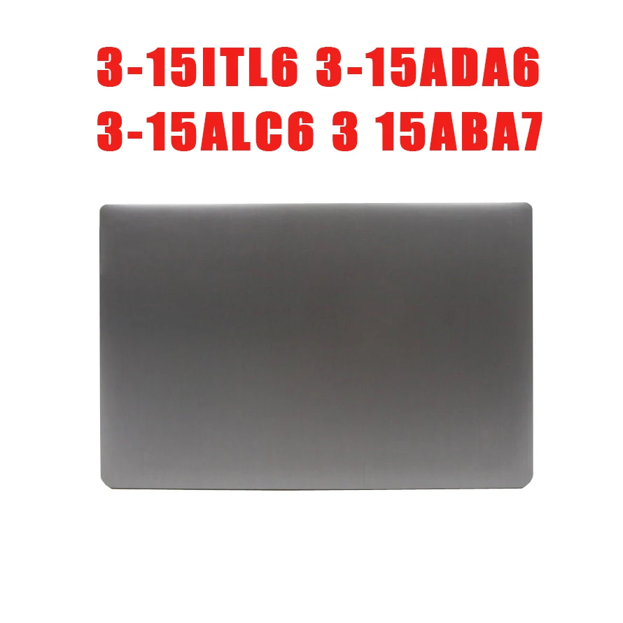 

Верхняя крышка ЖК-дисплея для ноутбука Lenovo Ideapad 3-15ITL6 3-15ADA6 3-15ALC6 3 15ABA7 5CB1B60414 82H8, задняя крышка, серая, новая