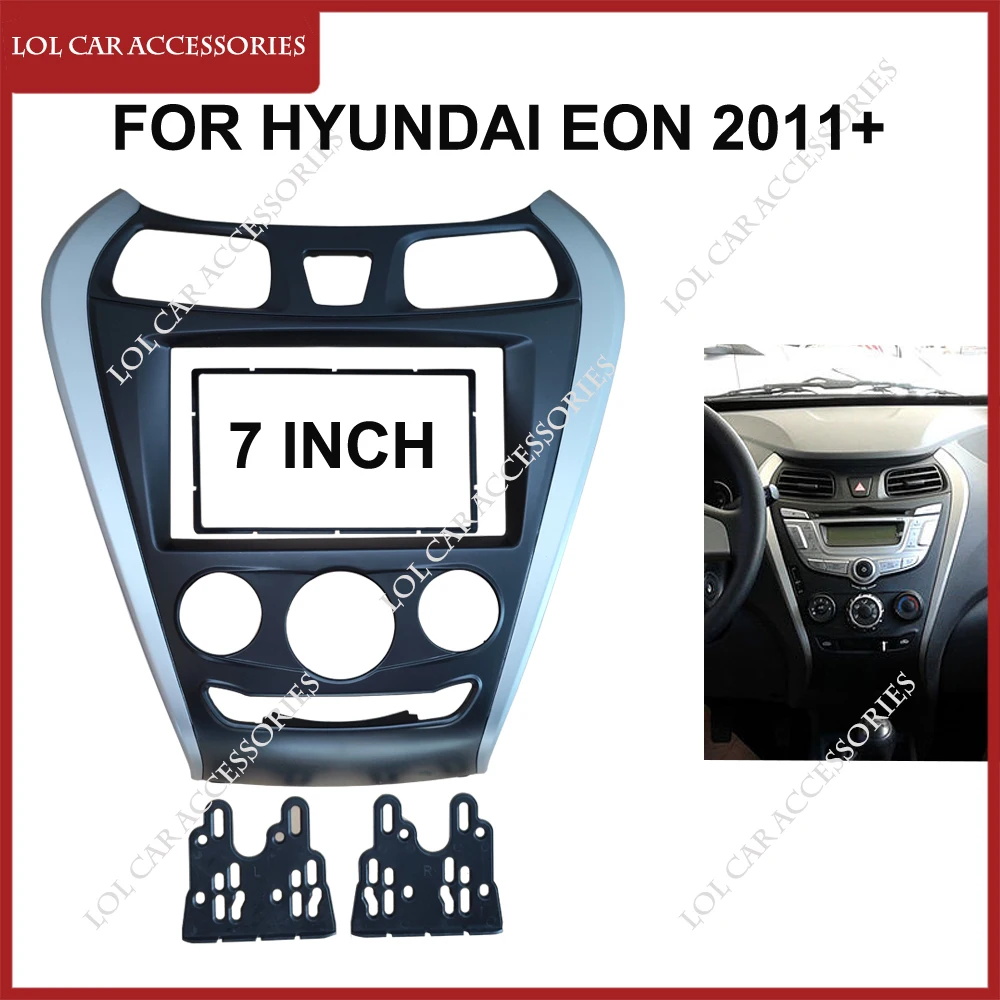 LCA 7 Inch For HYUNDAI EON 2011 + Car Radio Android Stereo GPS MP5 Player 2 Din Head Unit Fascia Panel Casing Frame Dash Cover