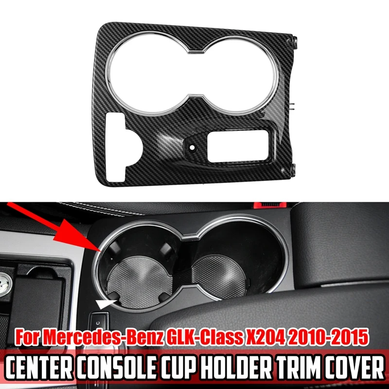 

Central Console Water Cup Holder Cover Trim For Benz GLK Class X204 GLK250 GLK300 GLK350 2008-2015 LHD Car Interior Trim