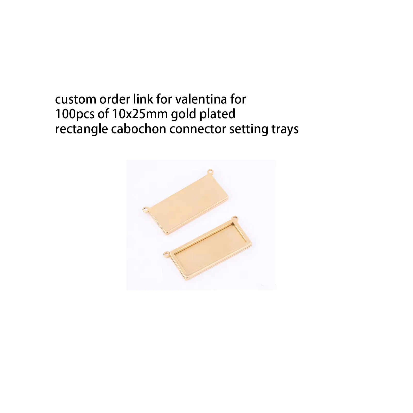 lien-pour-commande-personnalisee-de-valentina-pour-100-pieces-de-plateaux-de-connecteurs-rectangulaires-plaques-or-de-10x25-mm