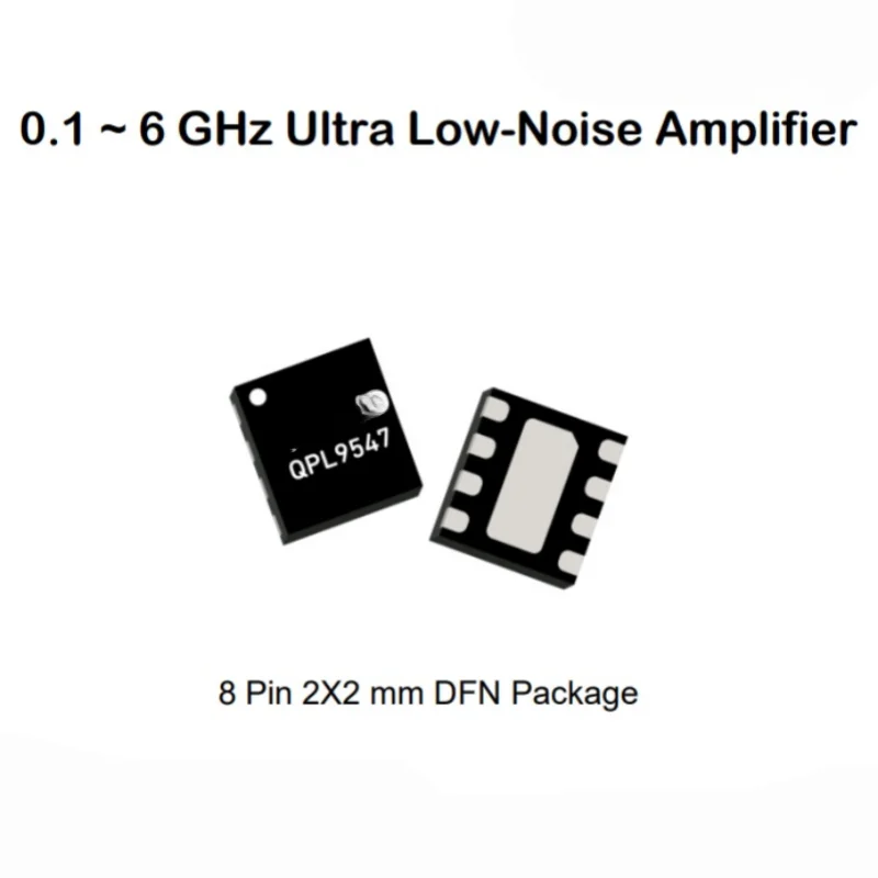 50PCS DFN-8(2X2)QPL9547TR7 0.1 ~ 6 GHz Ultra-Low Noise Amplifier