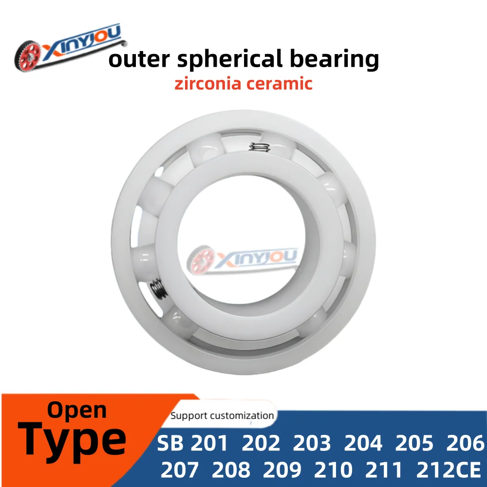 

Ceramic outer spherical bearing（ Zirconia ）Type SB201CE 202CE 203CE 204CE 205CE ~210CE 211CE 212CE(Open) corrosion-resistant