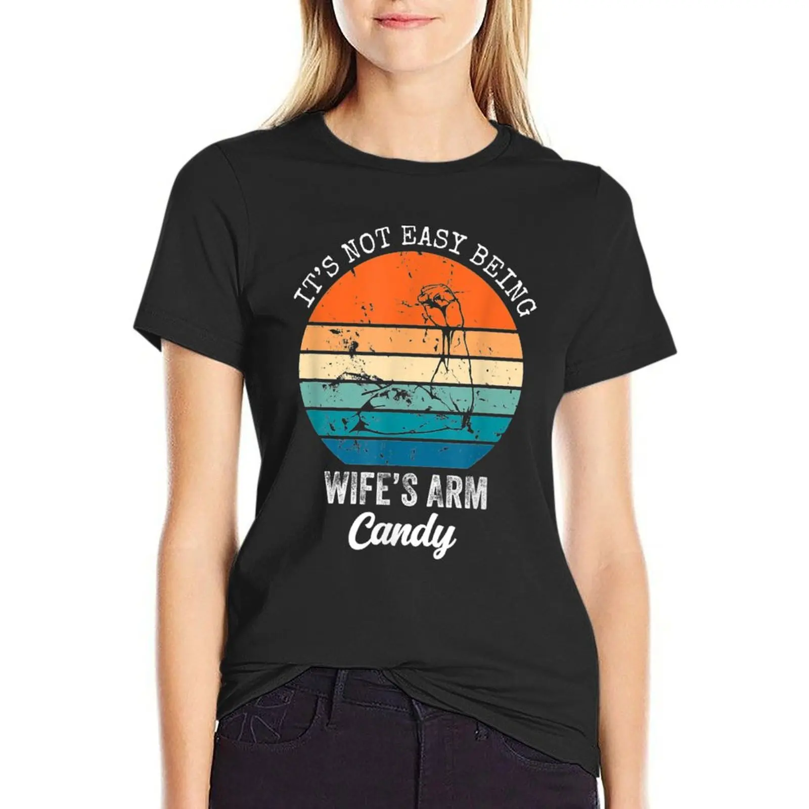 It's Not Easy Being My Wife's Arm Candy T-Shirt vintage clothes hippie clothes Woman T-shirts