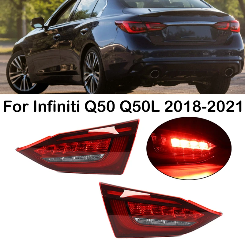 

For Infiniti Q50 Q50L 2018 2019 2020 2021 Car LED Rear Inner Tail Light Assembly Tail Lamp Taillight Turn Signal Lamp Brake Lamp