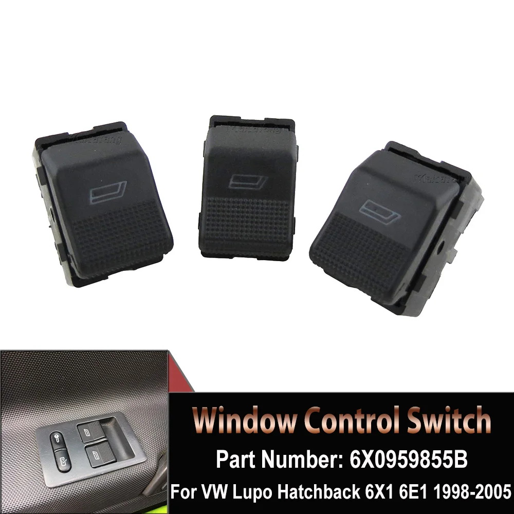 Electric Power Window Switch Button For VW Hatchback LUPO 6X1 Polo 6N2 6E1 Seat Ibiza Seat Cordoba 6K2 Saloon 6X0959855B